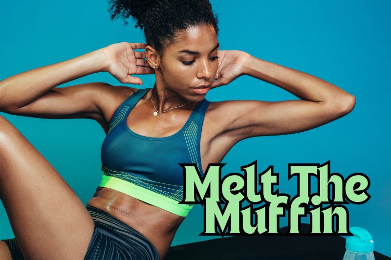 Melt the Muffin Top Workout!