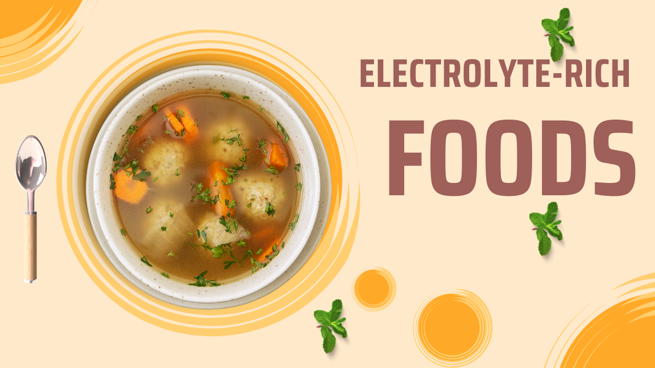 Electrolyte-Rich foods